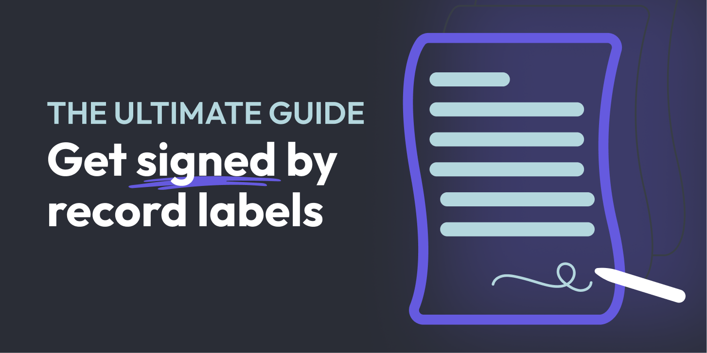 Get Signed By Record Labels: The Ultimate Guide