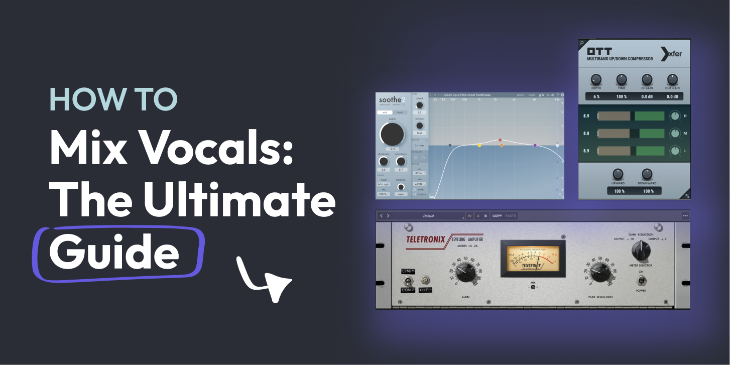 How to Mix Vocals: The Ultimate Guide